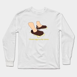 Eggs in Crocs Long Sleeve T-Shirt